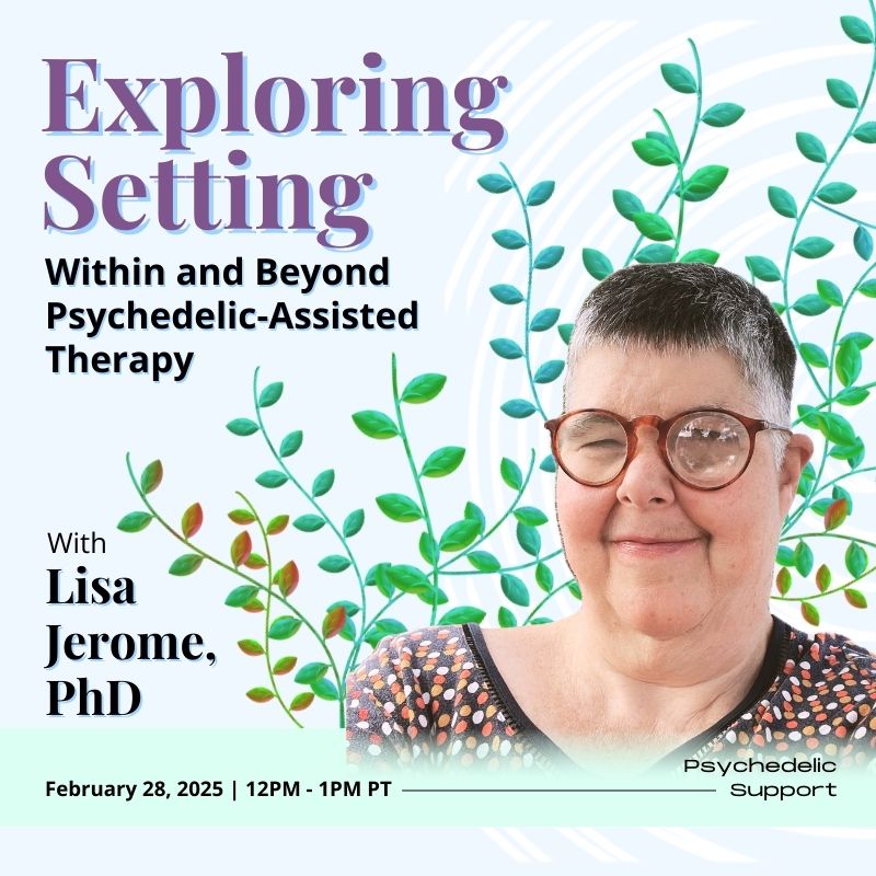 Exploring Setting Within and Beyond Psychedelic-Assisted Therapy