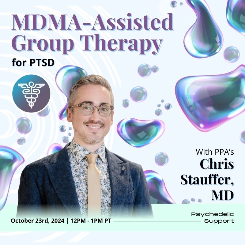 October 23th at 12 PM PT
MDMA-Assisted Group Therapy for PTSD
With Chris Stauffer, MD