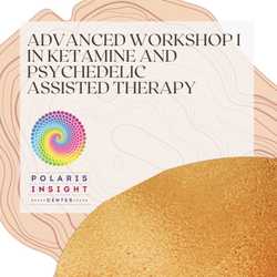 Featured Image: Advanced Workshop I in Ketamine- and Psychedelic-Assisted Therapies